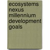Ecosystems Nexus Millennium Development Goals door Garedew Dinku