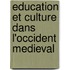 Education Et Culture Dans L'Occident Medieval