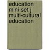 Education Mini-set J Multi-cultural Education door Authors Various