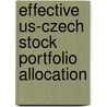 Effective Us-czech Stock Portfolio Allocation by Jan Minar