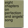 Eight Chapters On Perfection And Angels' Song door Walter Hilton