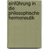 Einführung in die philosophische Hermeneutik