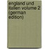 England und Italien Volume 2 (German Edition)