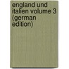 England und Italien Volume 3 (German Edition) by Christian Gottlieb Schmieder