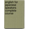 English for Japanese Speakers Complete Course door Suzanne Mcquade