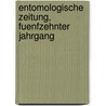 Entomologische Zeitung, fuenfzehnter Jahrgang door Onbekend