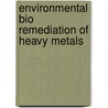 Environmental Bio remediation of Heavy Metals door Amber Gad