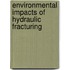 Environmental Impacts of Hydraulic Fracturing