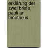 Erklärung Der Zwei Briefe Pauli An Timotheus door Johann Tobias Beck