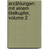 Erzählungen: Mit Einem Titelkupfer, Volume 2 by Julius Von Soden