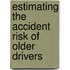 Estimating The Accident Risk Of Older Drivers