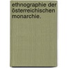 Ethnographie der österreichischen Monarchie. door Karl Von Czörnig