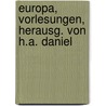 Europa, Vorlesungen, herausg. von H.A. Daniel by Ritter Carl