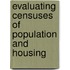Evaluating Censuses of Population and Housing