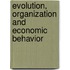 Evolution, Organization and Economic Behavior