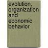 Evolution, Organization and Economic Behavior door Guido Buenstorf