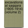 Excavations at Saqqara (1905-1914) (Volume 2) door James Edward Quibell