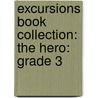 Excursions Book Collection: The Hero: Grade 3 door Edouard F. Coulon