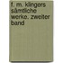 F. M. Klingers sämtliche Werke. Zweiter Band