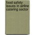 Food Safety Issues In Airline Catering Sector