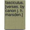 Fasciculus. [Verses. By Canon J. H. Marsden.] door John Howard Marsden