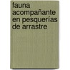 Fauna Acompañante en Pesquerías de Arrastre door Jorge AndréS. AviléS. Vera