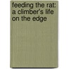 Feeding the Rat: A Climber's Life on the Edge door Al Alvarez