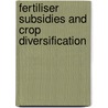 Fertiliser Subsidies and Crop Diversification by Duncan Ndhlovu