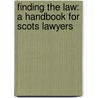 Finding the Law: A Handbook for Scots Lawyers door James W. Colquhoun