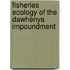 Fisheries Ecology of the Dawhenya Impoundment