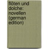 Flöten Und Dolche: Novellen (German Edition) door Mann Heinrich