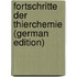 Fortschritte Der Thierchemie (German Edition)