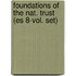 Foundations Of The Nat. Trust (es 8-vol. Set)