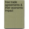 Free Trade Agreements & Their Economic Impact door Yacine M. Haddoud