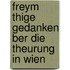 Freym Thige Gedanken Ber Die Theurung in Wien