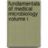 Fundamentals of Medical Microbiology Volume I