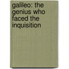 Galileo: The Genius Who Faced the Inquisition door Phillip Steele