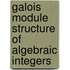 Galois Module Structure of Algebraic Integers by A. Fr Hlich