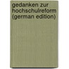 Gedanken Zur Hochschulreform (German Edition) door Heinrich Becker Carl