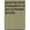 Geochemical Evaluation of Groundwater Quality by Gakka Udaya Laxmi