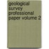 Geological Survey Professional Paper Volume 2