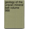 Geology of the Uravan Mineral Belt Volume 988 door Richard Philip Fischer