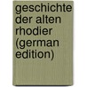 Geschichte Der Alten Rhodier (German Edition) by Van Gelder Hendrik