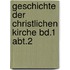 Geschichte Der Christlichen Kirche Bd.1 Abt.2