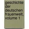 Geschichte Der Deutschen Frauenwelt, Volume 1 by Johannes Scherr