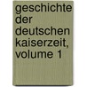 Geschichte Der Deutschen Kaiserzeit, Volume 1 door Wilhelm Von Giesebrecht