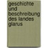 Geschichte Und Beschreibung Des Landes Glarus