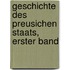 Geschichte des preusichen Staats, Erster Band