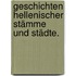 Geschichten hellenischer Stämme und Städte.