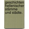 Geschichten hellenischer Stämme und Städte. by Karl Otfried M. Ller
